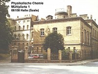 Ehemaliges Institut fr Physikalische Chemie, Mhlpforte 1, 06108 Halle